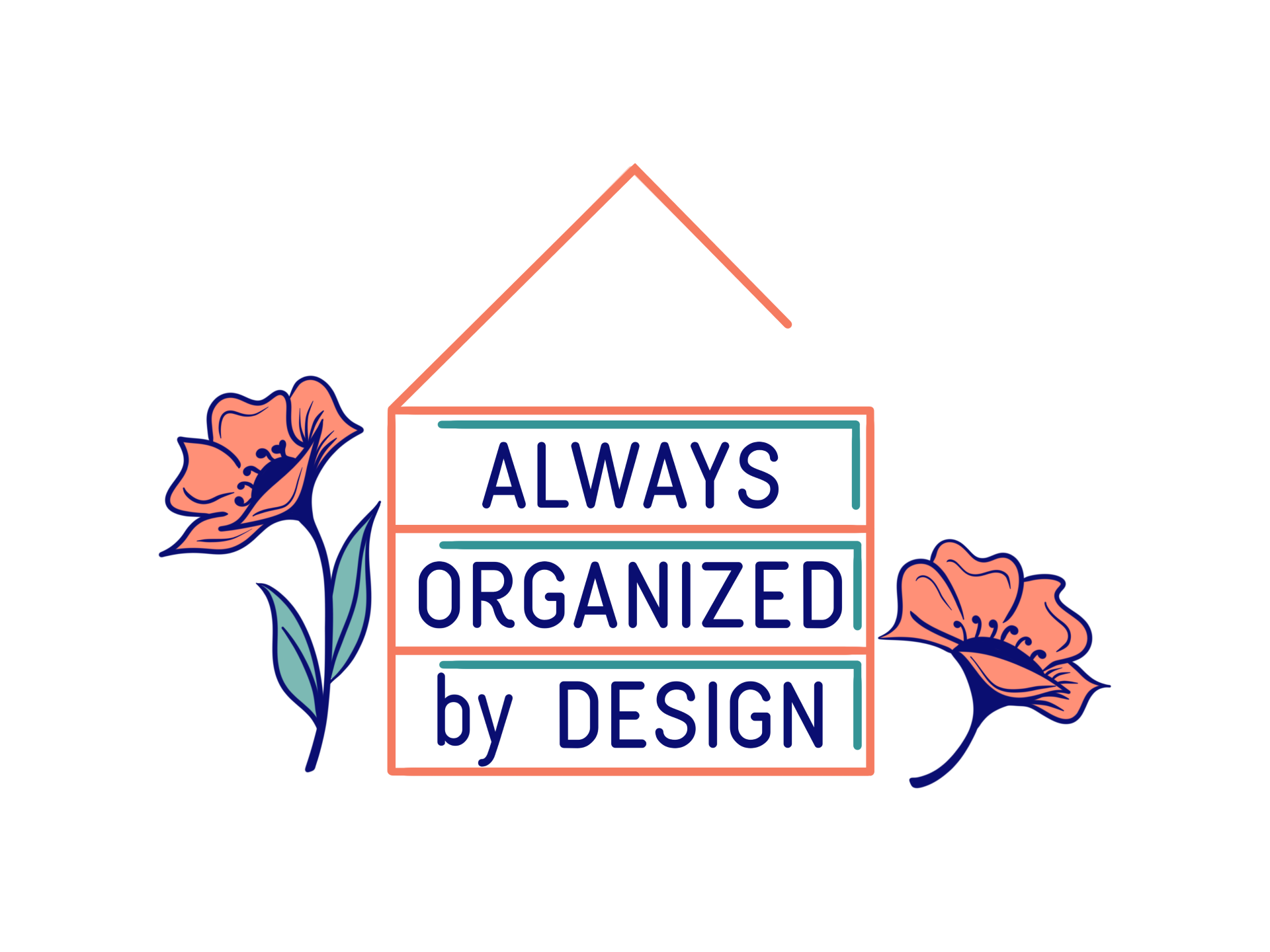 ALWAYS ORGANIZED by DESIGN